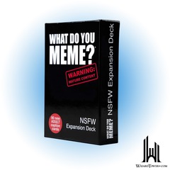 WHAT DO YOU MEME: NSFW EXPANSION PACK